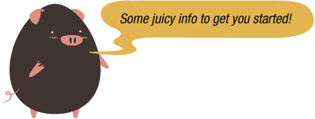 Some juicy info to get you started!